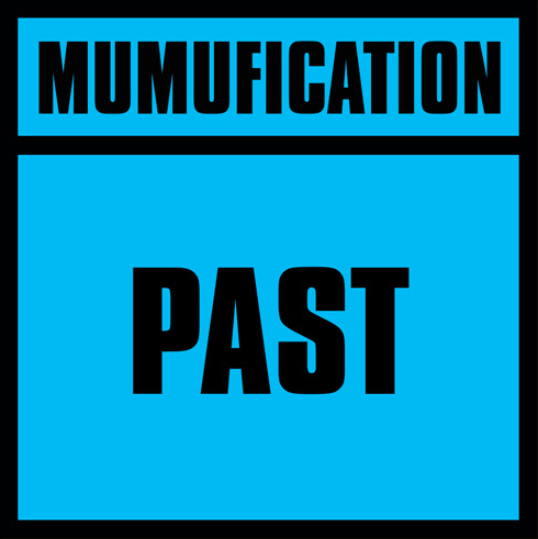 Mumufication Past