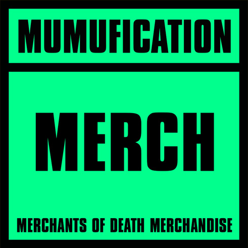 Mumufication Merch